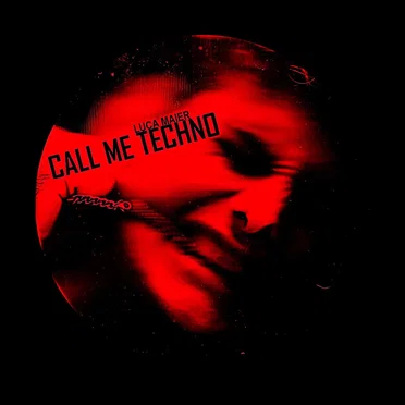 Call Me Techno by Luca Maier - album cover