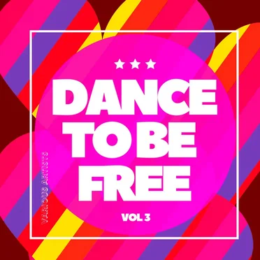 Dance to Be Free, Vol. 3 by Various Artists - album cover