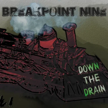 Down the Drain by Breakpoint Nine - album cover