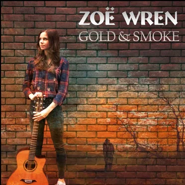 Gold and Smoke by Zoë Wren - album cover