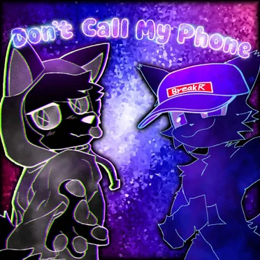 Don’t Call My Phone