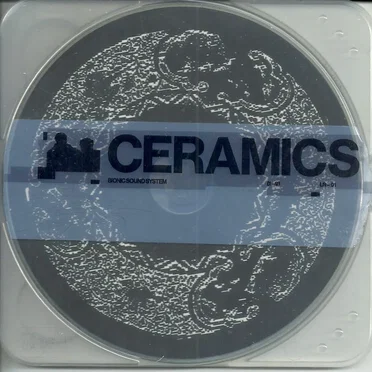 Ceramics by Bionic Sound System - album cover