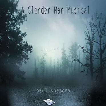 A Slenderman Musical
