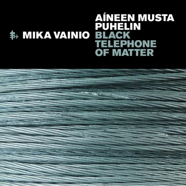 Aíneen musta puhelin (Black Telephone of Matter)