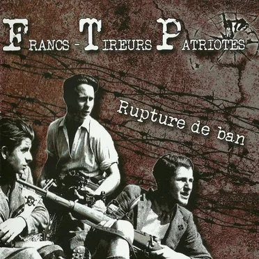 Rupture de ban by Francs-Tireurs Patriotes - album cover