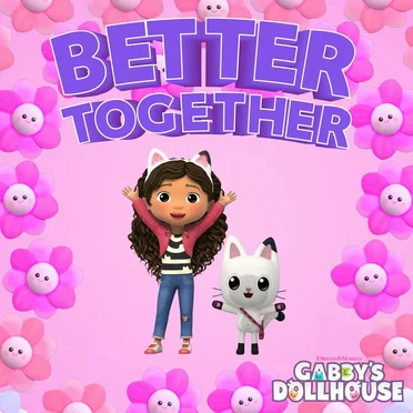 Better Together by Gabby’s Dollhouse - album cover