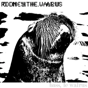 Bass, le Walrus