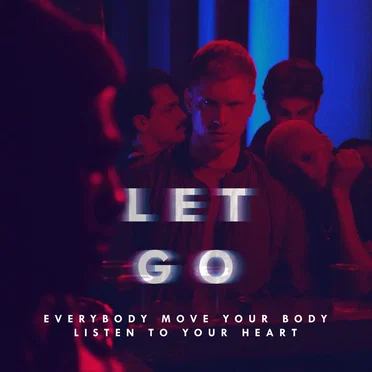 LET GO (Everybody Move Your Body Listen to Your Heart)