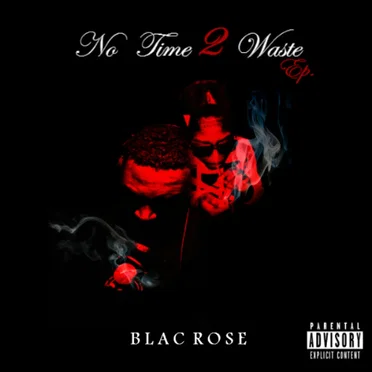 No Time 2 Waste by Blac Rose - album cover