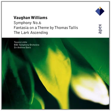 Symphony no. 6 / The Lark Ascending / Fantasia on a Theme by Thomas Tallis