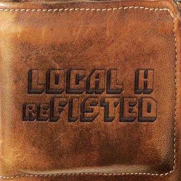 reFISTED by Local H - album cover