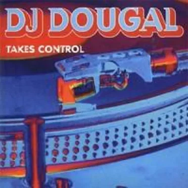 DJ Dougal Takes Control