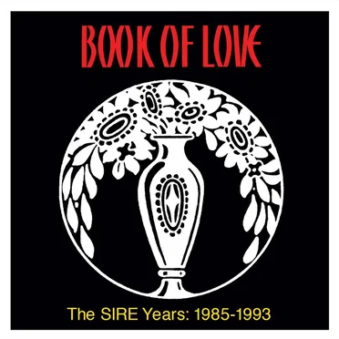 The Sire Years: 1985-1993 by Book of Love - album cover