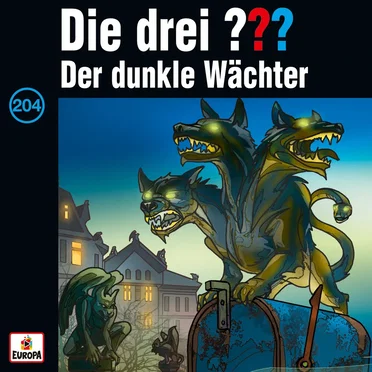 Die drei ??? 204: Der dunkle Wächter by Die drei ??? - album cover