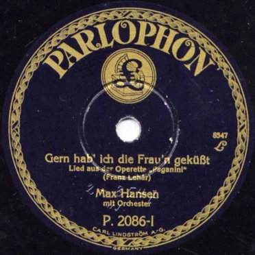Gern hab' ich die Frau'n geküßt / Liebe, du Himmel auf Erden