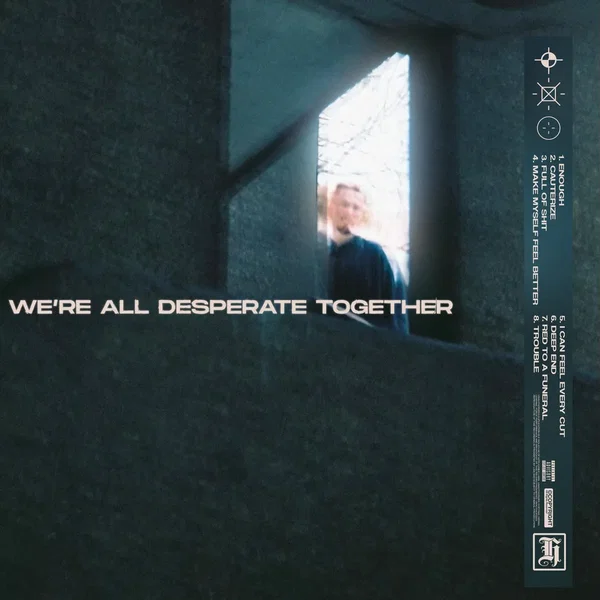 We’re All Desperate Together