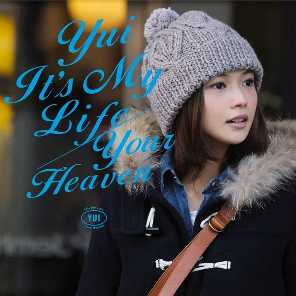 It’s My Life / Your Heaven