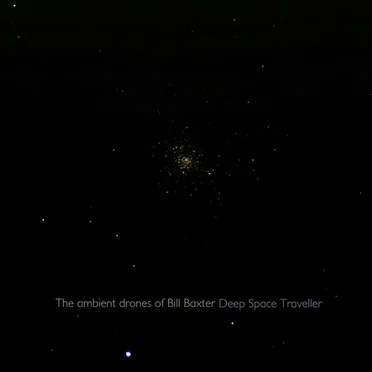 Deep Space Traveller by The Ambient Drones of Bill Baxter - album cover