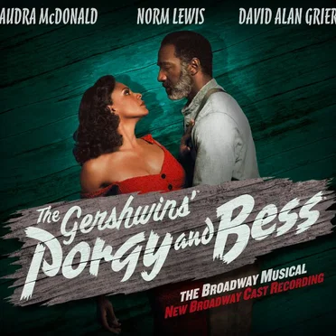 The Gershwins’ Porgy and Bess: New Broadway Cast Recording