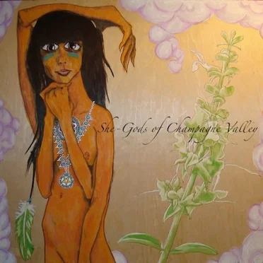 She‐Gods of Champagne Valley