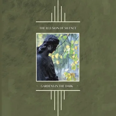 Gardens in the Dark by The Illusion of Silence - album cover