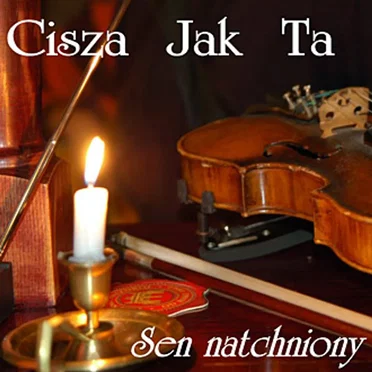 Sen natchniony by Cisza Jak Ta - album cover