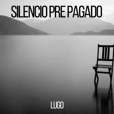 Silencio pre pagado by Lugo - album cover
