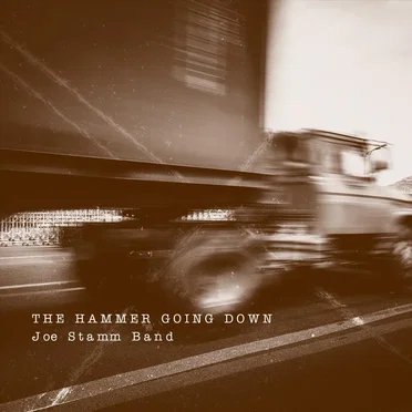 The Hammer Going Down by Joe Stamm Band - album cover