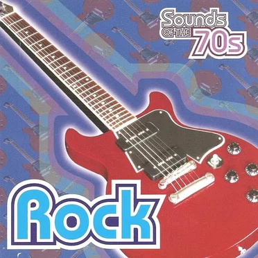 Sounds of the 70s: Rock by Various Artists - album cover