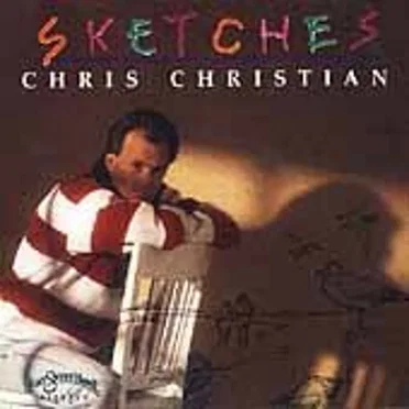 Sketches by Chris Christian - album cover