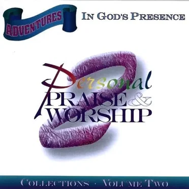 Adventures In God's Presence, Volume Two