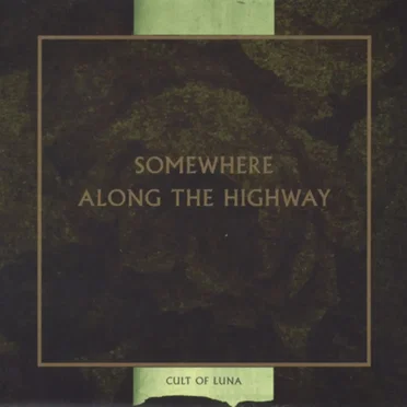 Somewhere Along the Highway by Cult of Luna - album cover