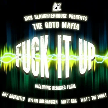 Fuck It Up by The Roto Mafia - album cover