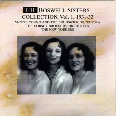 The Boswell Sisters Collection, Vol. 1: 1931-32