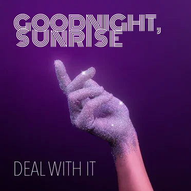 Deal With It by Goodnight, Sunrise - album cover