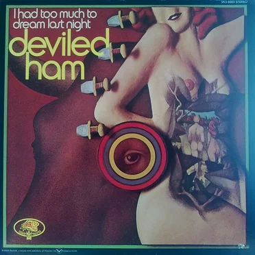 I Had Too Much to Dream Last Night by Deviled Ham - album cover