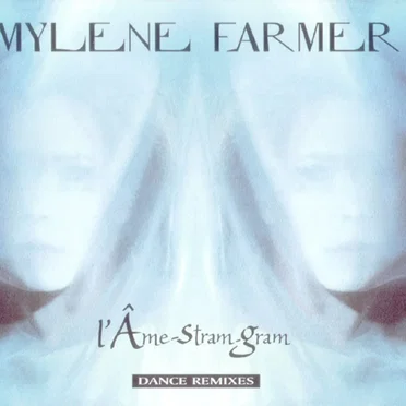 L’Âme‐stram‐gram (dance remixes)