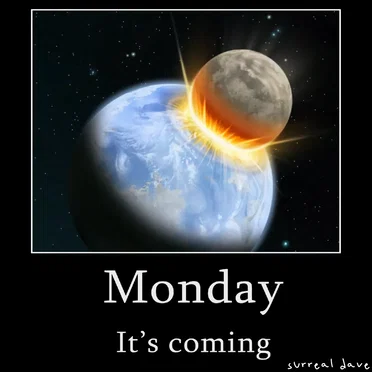 Monday (It's Coming)
