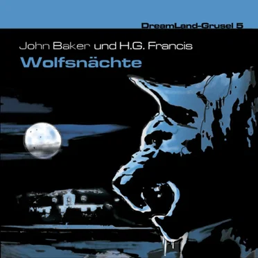 Dreamland Grusel, Folge 5: Wolfsnächte by John Baker - album cover