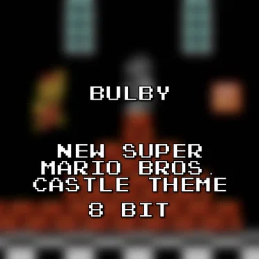 New Super Mario Bros. Castle Theme 8 Bit