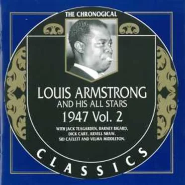 The Chronological Classics: Louis Armstrong and His All Stars 1947, Volume 2