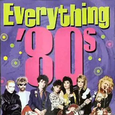 Sounds of the Eighties: Everything '80s by Various Artists - album cover