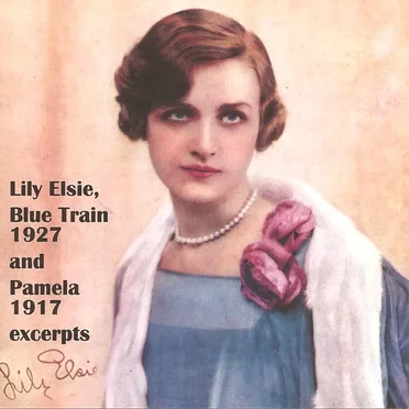 Blue Train, 1927 and Pamela, 1917: excerpts