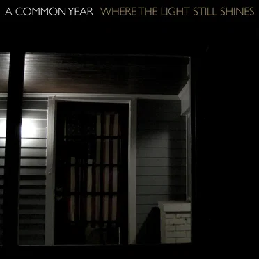 Where The Light Still Shines by A Common Year - album cover
