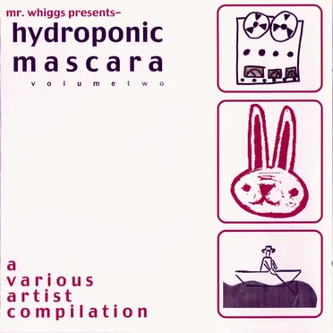 Hydroponic Mascara, Volume Two by Various Artists - album cover
