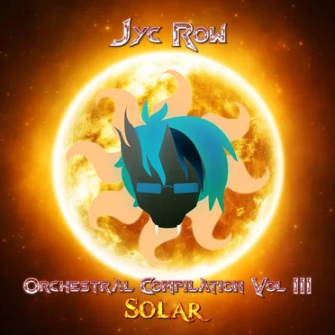Jyc Row Orchestral Compilation Vol. 3 - SOLAR