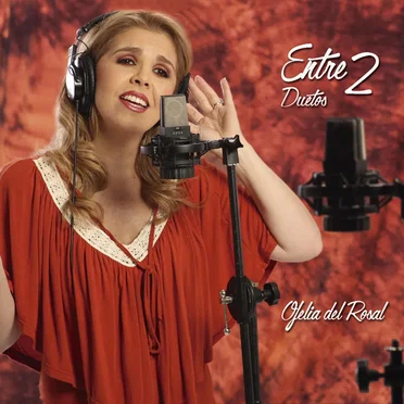 Entre 2: Duetos by Ofelia del Rosal - album cover