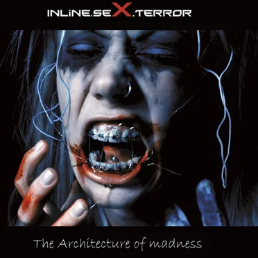 The Architecture of Madness by Inline.seX.Terror - album cover
