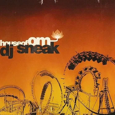 House of Om: DJ Sneak