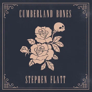 Cumberland Bones by Stephen Flatt - album cover